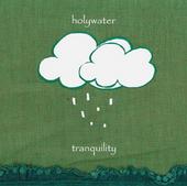 Holywater, "Tranquility" (2008).